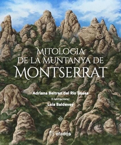 MITOLOGIA DE LA MUNTANYA DE MONTSERRAT | 9788419736734 | BELTRÁN DEL RÍO SOUSA, ADRIANA