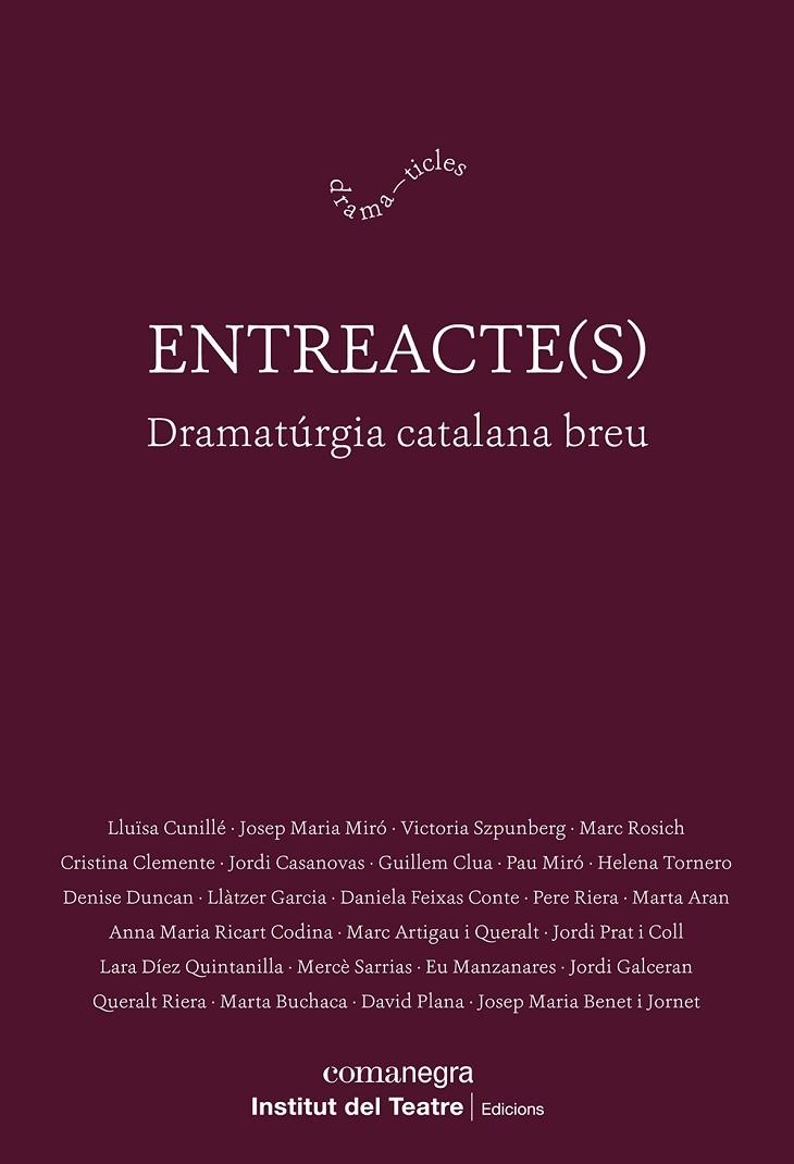 ENTREACTE(S) | 9788410161313 | CUNILLÉ, LLUÏSA / MIRÓ, JOSEP MARIA / SZPUNBERG, VICTORIA / ROSICH, MARC / CLEMENTE, CRISTINA / CASA