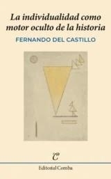 INDIVIDUALIDAD COMO MOTOR OCULTO DE LA HISTORIA | 9788412766936 | DEL CASTILLO, FERNANDO