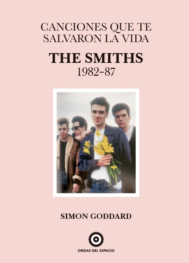 CANCIONES QUE TE SALVARON LA VIDA: THE SMITHS 1982 | 9788412544923