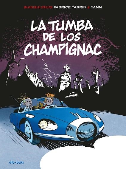 SPIROU. LA TUMBA DE LOS CHAMPIGNAC | 9788417294120 | YANN / TARRIN, FABRICE