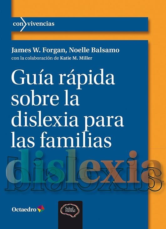 GUÍA RÁPIDA SOBRE LA DISLEXIA PARA LAS FAMILIAS | 9788410282360 | FORGAN, JAMES W. / BALSAMO, NOELLO