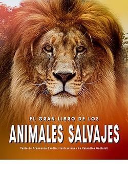 GRAN LIBRO DE LOS ANIMALES SALVAJES, EL | 9788410101364 | ZARDIN, FRANCESCA