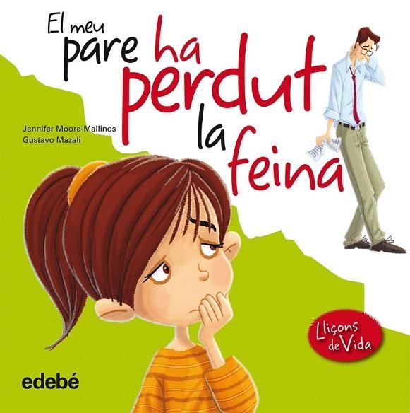 MEU PARE HA PERDUT LA FEINA, EL | 9788468305943 | MOORE-MALLINAS, JENNIFER