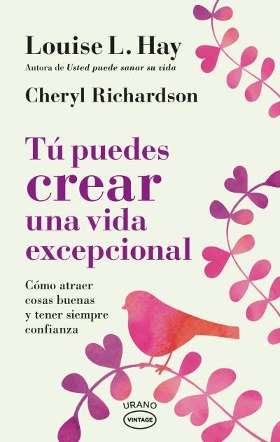 TÚ PUEDES CREAR UNA VIDA EXCEPCIONAL | 9788417694036 | HAY, LOUISE / RICHARDSON, CHERYL