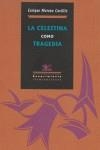 LA CELESTINA COMO TRAGEDIA | 9788484725640 | MORENO CASTILLO, ENRIQUE