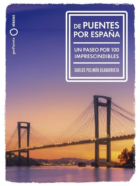 DE PUENTES POR ESPAÑA | 9788408291992 | POLIMÓN, CARLOS