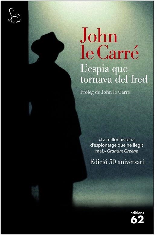 ESPIA QUE TORNAVA DEL FRED (50 ANIVERSARI) | 9788429771510 | LE CARRÉ, JOHN