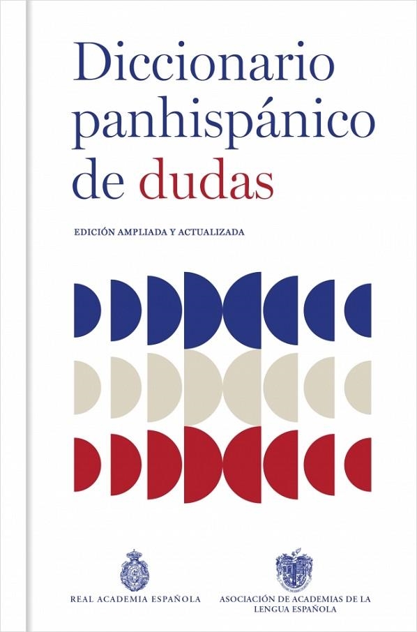 DICCIONARIO PANHISPÁNICO DE DUDAS | 9788430627677 | REAL ACADEMIA ESPAÑOLA / ASOCIACIÓN DE ACADEMIAS DE LA LENGUA ESPAÑOLA