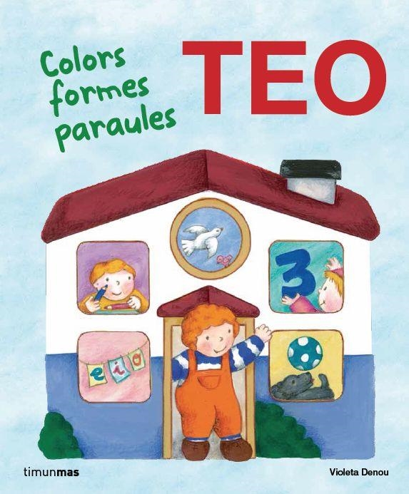 EN TEO. COLORS FORMES PARAULES | 9788415853466 | VIOLETA DENOU