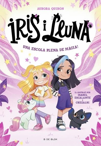 IRIS I LLUNA: CUIDADORES D'ANIMALETS MÀGICS 1 - UNA ESCOLA PLENA DE MÀGIA! | 9788410269262 | QUIRÓN, AURORA