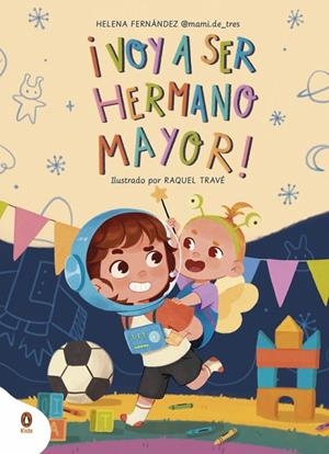 ¡VOY A SER HERMANO MAYOR! | 9788410318052 | FERNÁNDEZ (@MAMI.DE_TRES), HELENA