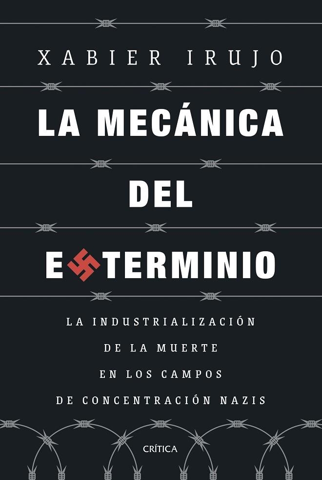 LA MECÁNICA DEL EXTERMINIO | 9788491997108 | IRUJO AMEZAGA, XABIER