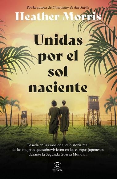 UNIDAS POR EL SOL NACIENTE | 9788467075847 | MORRIS, HEATHER