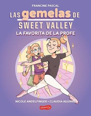 LAS GEMELAS DE SWEET VALLEY: LA FAVORITA DE LA PROFE (LIBRO 2) | 9788419802682 | PASCAL, FRANCINE