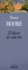 PLACER DE CADA DIA, EL | 9788440693594 | MOORE, THOMAS