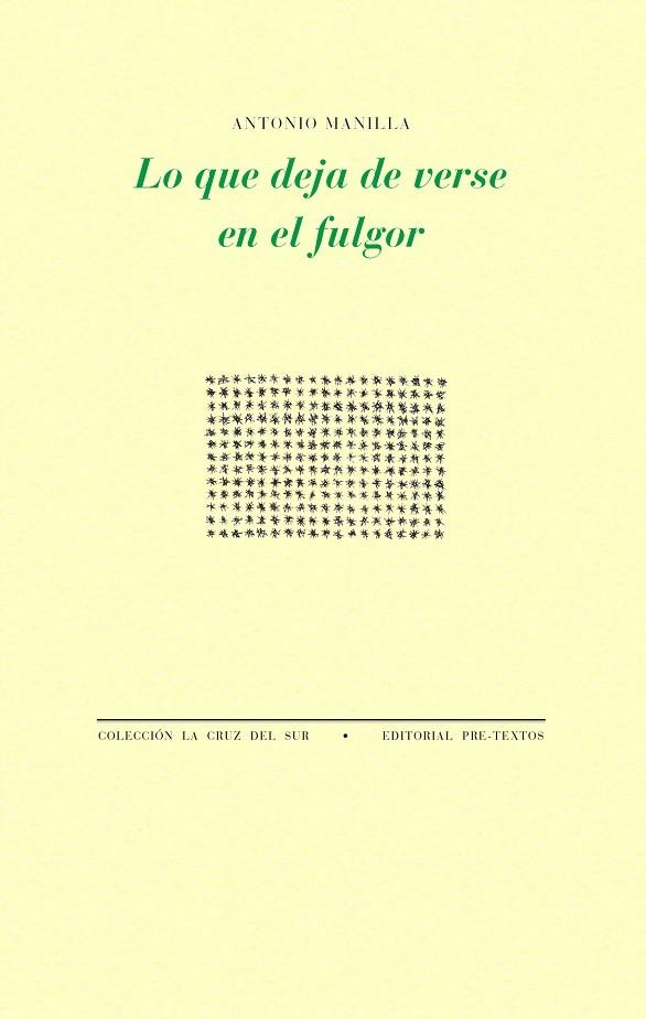 LO QUE DEJA DE VERSE EN EL FULGOR | 9788410309272 | MANILLA, ANTONIO