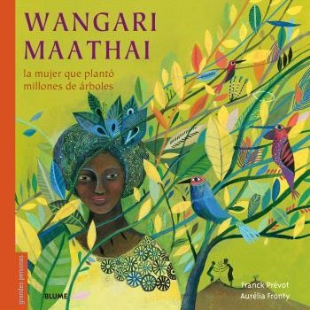 WANGARI MAATHAI (2024) | 9788410469198 | PRÉVOT, FRANCK / FRONTY, AURÉLIA