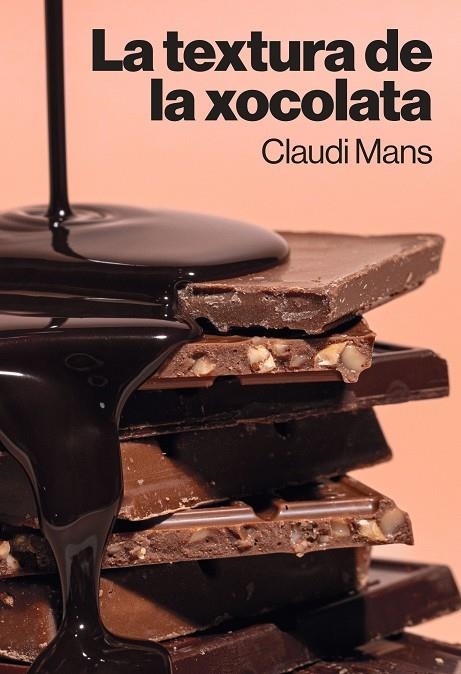 LA TEXTURA DE LA XOCOLATA | 9788410013827 | MANS, CLAUDI