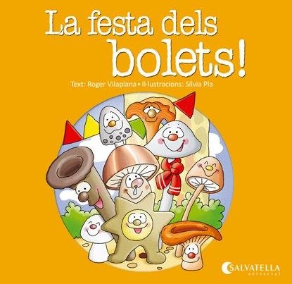 FESTA DELS BOLETS, LA | 9788484127789 | VILAPLANA HORTENSI, ROGER