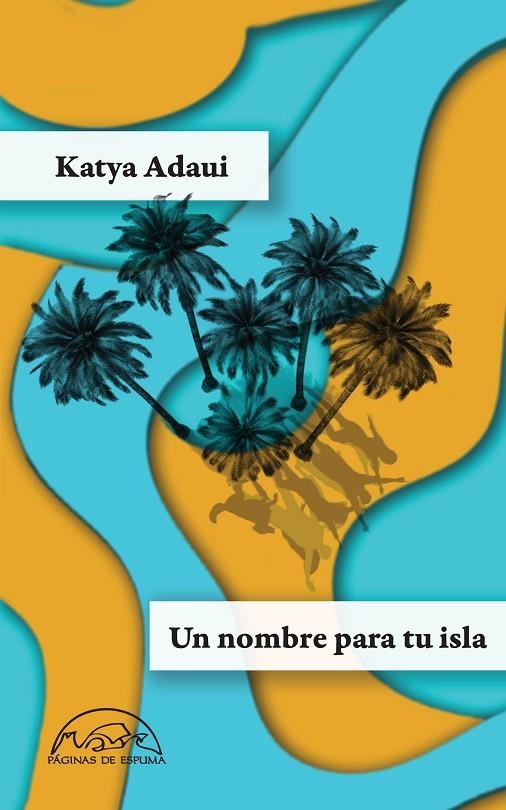 UN NOMBRE PARA TU ISLA | 9788483933626 | ADAUI, KATYA