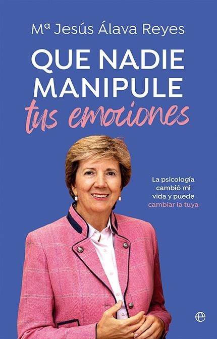 QUE NADIE MANIPULE TUS EMOCIONES | 9788413849904 | ÁLAVA REYES, MªJESÚS