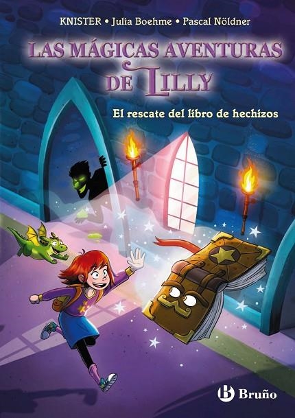 LAS MÁGICAS AVENTURAS DE LILLY, 1. EL RESCATE DEL LIBRO DE HECHIZOS | 9788469644201 | KNISTER / BOHEME, JULIA