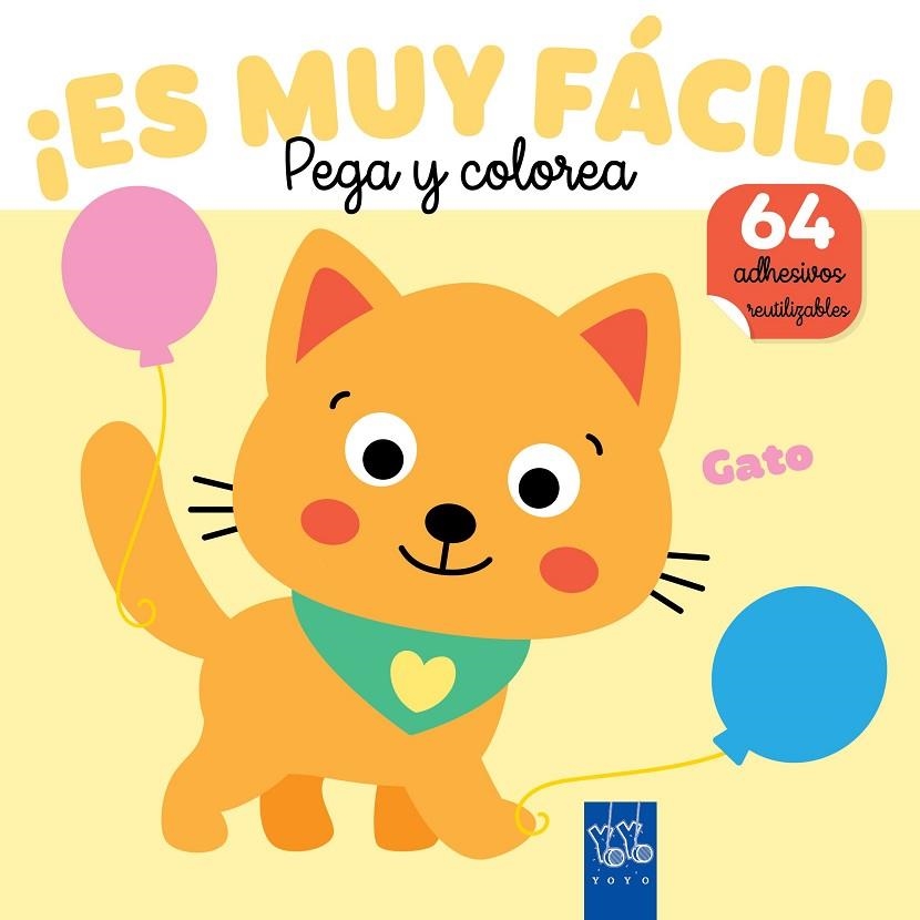 ¡ES MUY FÁCIL! PEGA Y COLOREA. GATO | 9788408295679 | YOYO