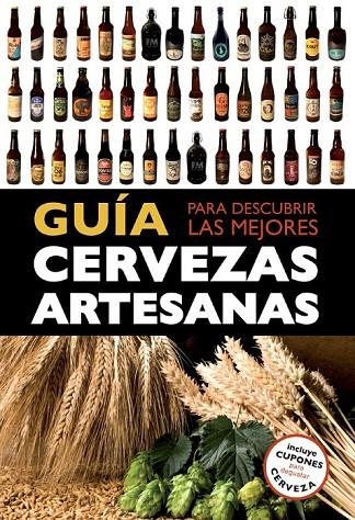 GUIA PARA DESCUBRIR LAS MEJORES CERVEZAS ARTESANAS | 9788408119821 | FERNANDEZ, DANIEL / CASTELLS, IVO / ESPAÑOL, NIL / MACARENA GARCIA, MACARENA