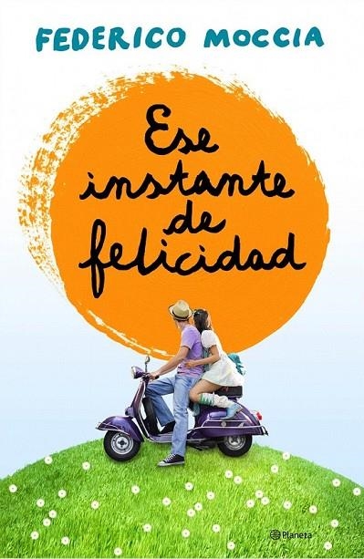 ESE INSTANTE DE FELICIDAD | 9788408120155 | MOCCIA, FEDERICO