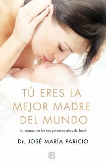 TU ERES LA MEJOR MADRE DEL MUNDO | 9788466653701 | PARICIO TALAYERO, JOSE MARIA