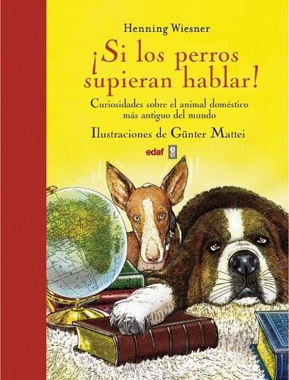 SI LOS PERROS SUPIERAN HABLAR! | 9788441433427 | WIESNER, HENNING / MATTEI, GUNTER