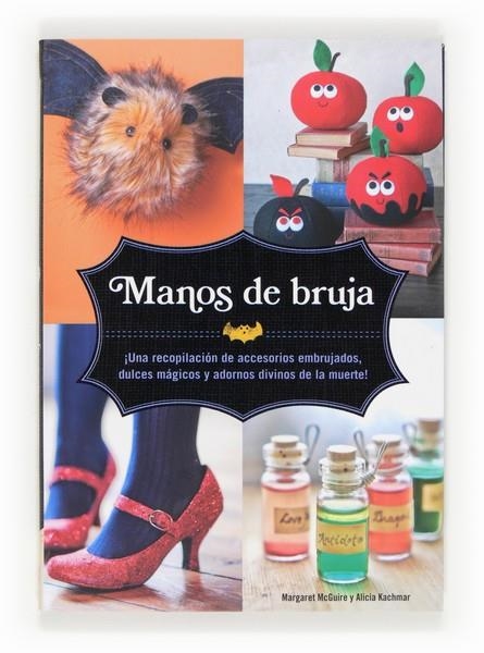 MANOS DE BRUJA | 9788467562149 | MCGUIRE, MARGARET / KACHMAR, ALICIA