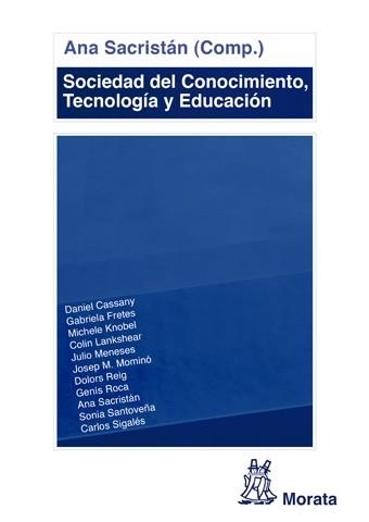 SOCIEDAD DEL CONOCIMIENTO, TECNOLOGIA Y EDUCACION | 9788471127280 | SACRISTAN LUCAS, ANA/CASSANY, DANIEL/FRETES, GABRIELA/KNOBEL, MICHELE/LANKSHEAR, COLIN/MENESES, JULI