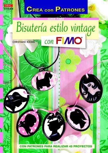 BISUTERÍA ESTILO VINTAGE CON FIMO | 9788498743319 | RÜCKEL, CHRISTIANE