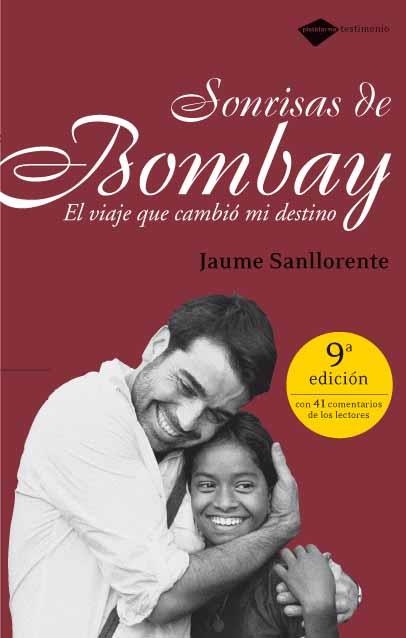 SONRISAS DE BOMBAY, EL VIAJE QUE CAMBIO MI DESTINO | 9788496981010 | SANLLORENTE, JAUME