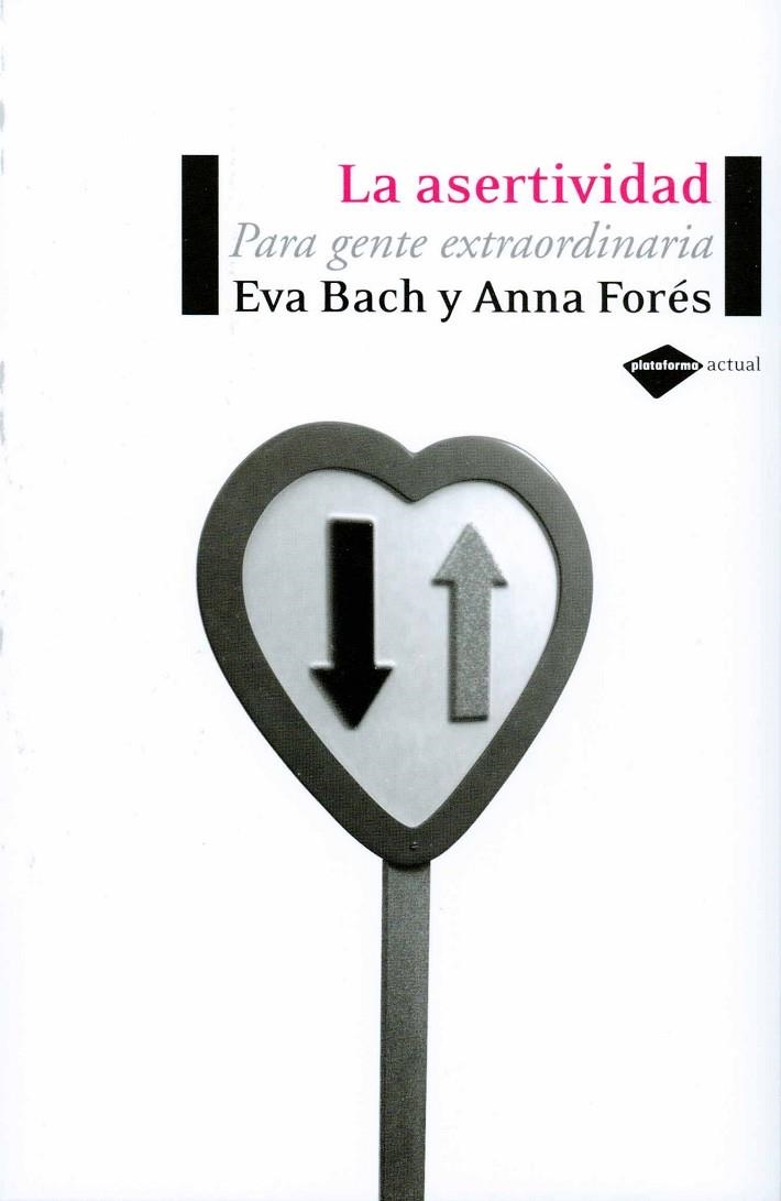 ASERTIVIDAD, LA | 9788496981119 | BACH, EVA - FORES, ANNA