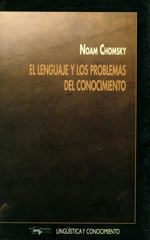 LENGUAJE Y LOS PROBLEMAS DEL CONOCIMIENTO | 9788477748526 | CHOMSKY, NOAM