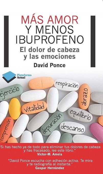 MAS AMOR Y MENOS IBUPROFENO | 9788415750048 | PONCE, DAVID