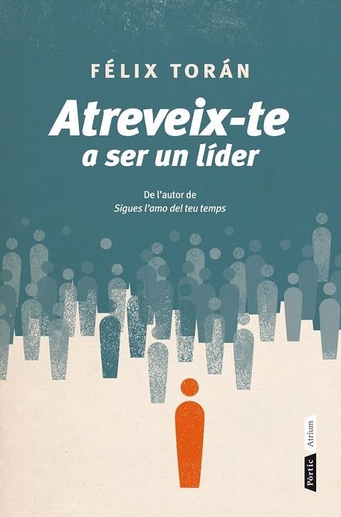 ATREVEIX-TE A SER UN LÍDER | 9788498092639 | FÉLIX TORÁN MARTÍ