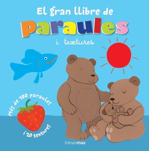 GRAN LLIBRE DE LES PARAULES I TEXTURES | 9788415853558 | DIVERSOS AUTORS