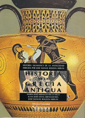 HISTORIA DE LA GRECIA ANTIGUA | 9788474818895 | HIDALGO DE LA VEGA, MARÍA JOSÉ (ET AL.)