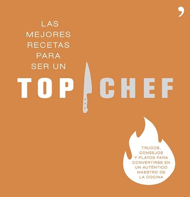 MEJORES RECETAS PARA SER UN TOP CHEF, LAS | 9788499983431 | ANTENA 3