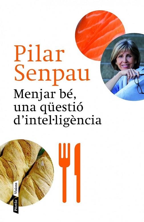 MENJAR BE UNA QUESTIO D'INTEL·LIGENCIA | 9788498092592 | SENPAU, PILAR