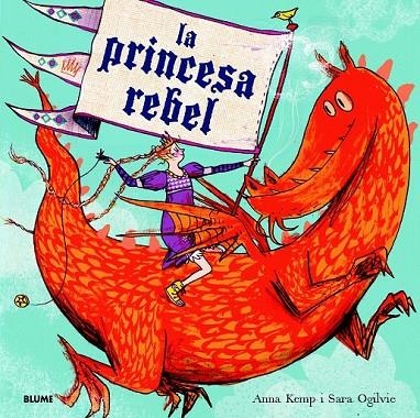 PRINCESA REBEL, LA | 9788498017052 | KEMP, ANNA / OGILVIE, SARA