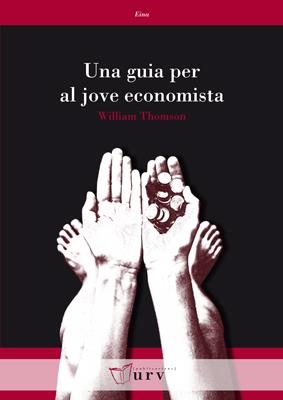 UNA GUIA PER AL JOVE ECONOMISTA | 9788484242048 | THOMSON, WILLIAM