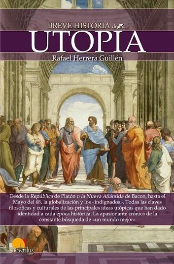 BREVE HISTORIA DE LA UTOPIA | 9788499675213 | HERRERA GUILLEN, RAFAEL