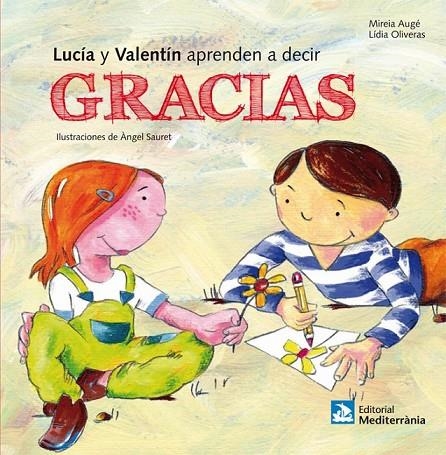 LUCIA Y VALENTIN APRENDEN A DECIR GRACIAS | 9788499792248 | AUGE, MIREIA / OLIVERAS, LIDIA