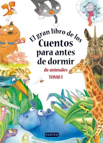 GRAN LIBRO DE LOS CUENTOS PARA ANTES DE DORMIR, EL (DE ANIMALES TOMO 1) | 9788444150369 | VVAA