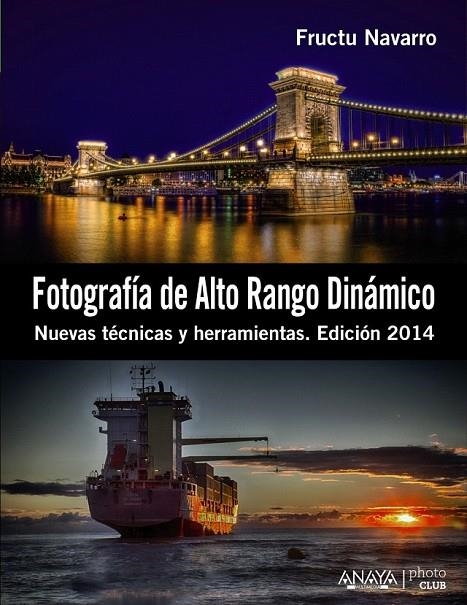 FOTOGRAFIA DE ALTO RANGO DINAMICO ED. 2014 | 9788441533745 | NAVARRO ROS, FRUCTUOSO